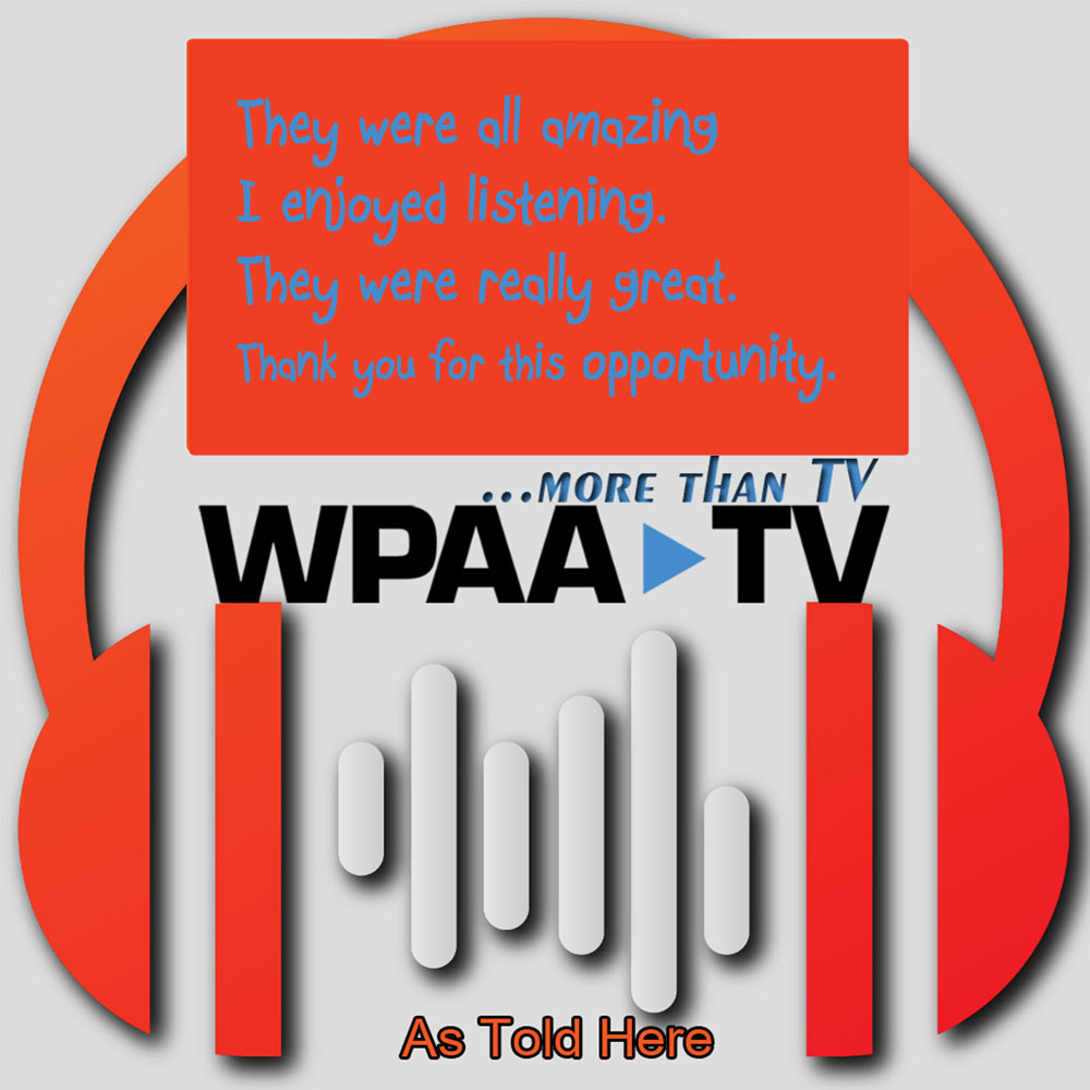 As Told Here Podcasts Wpaa Tv